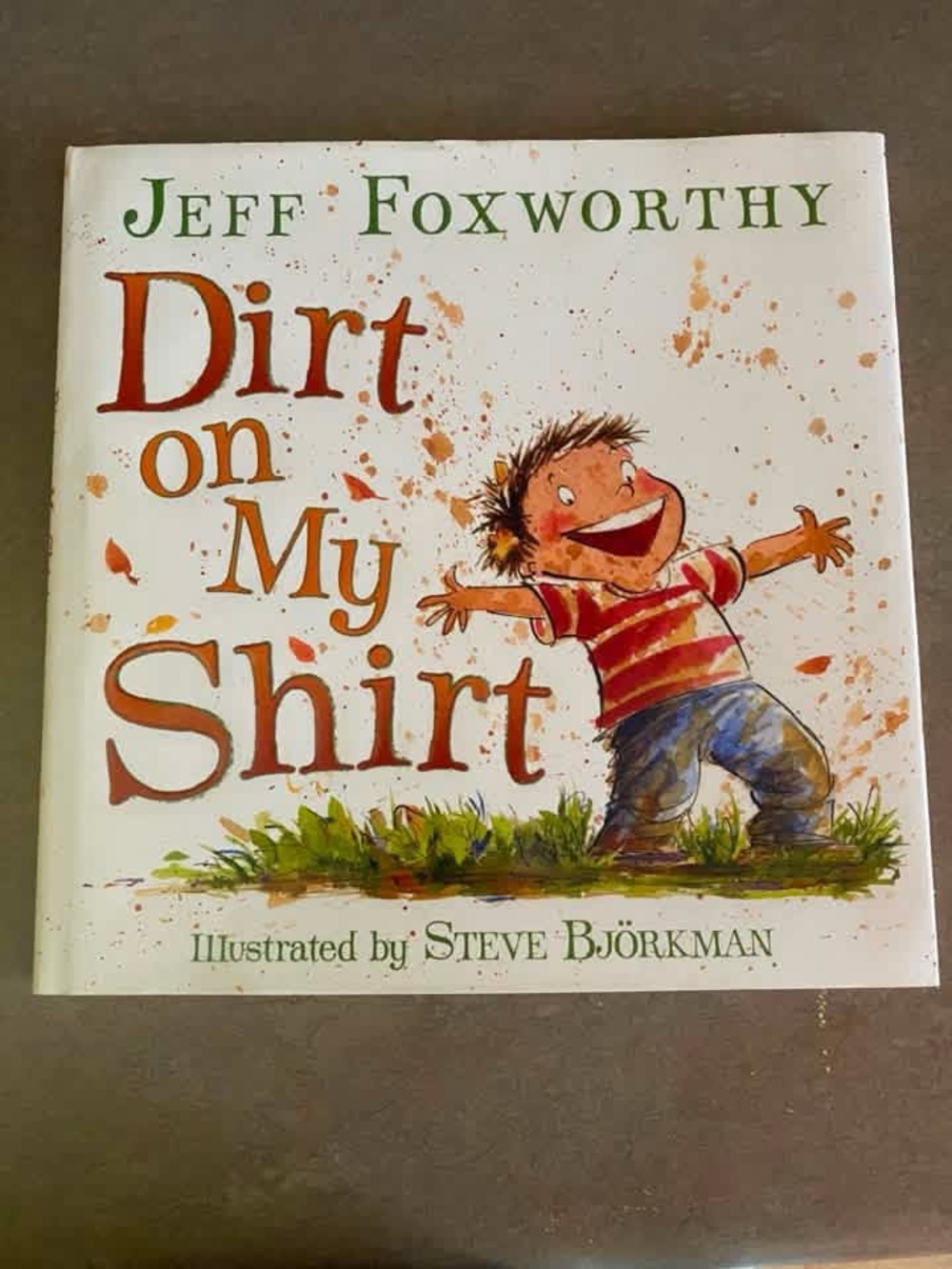Dirt On My Shirt by Jeff Foxworthy Hardback Book
